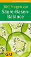 300 Fragen zur Säure-Basen-Balance