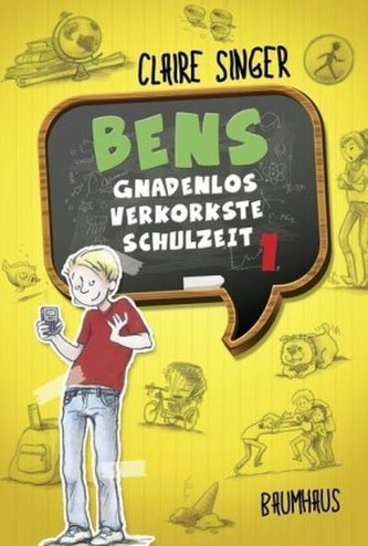Bens gnadenlos verkorkste Schulzeit