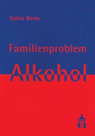Familienproblem Alkohol