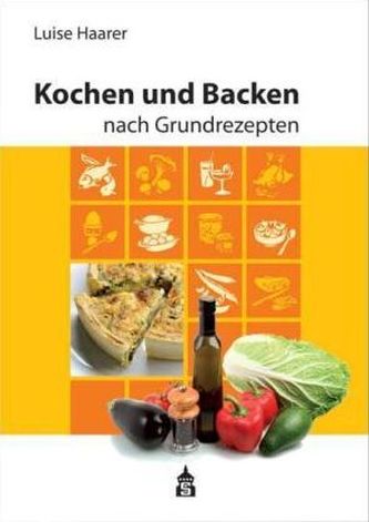 Kochen und Backen nach Grundrezepten, Illustrierte Ausgabe