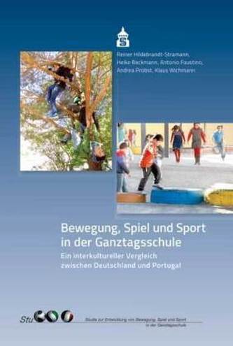 Bewegung, Spiel und Sport in der Ganztagsschule