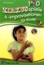 100 Zirkusspiele & -improvisationen für Kinder