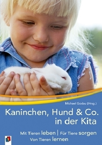 Kaninchen, Hund & Co in der Kita