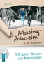 Mobbing-Prävention in der Grundschule, m. CD-ROM