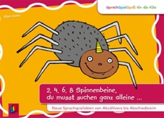 2, 4, 6, 8 Spinnenbeine, du musst suchen ganz alleine ...