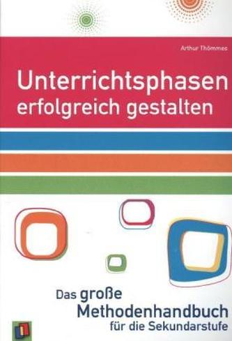 Unterrichtsphasen erfolgreich gestalten
