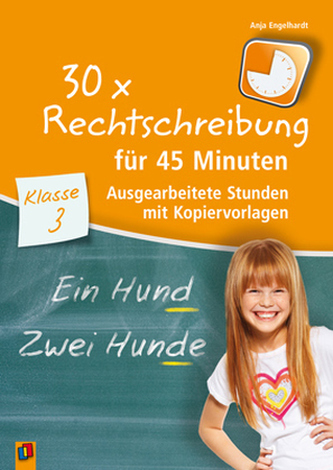 30 x Rechtschreibung für 45 Minuten - Klasse 3