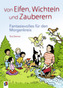 Von Elfen, Wichteln und Zauberern - Fantasievolles für den Morgenkreis