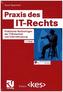 Praxis des IT-Rechts