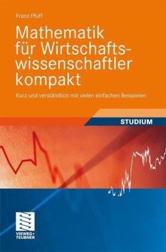 Mathematik für Wirtschaftswissenschaftler kompakt