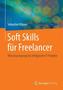 Soft Skills für Freelancer