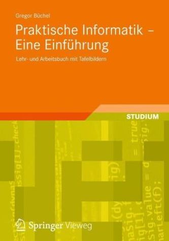 Praktische Informatik - Eine Einführung