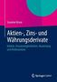 Aktien-, Zins- und Währungsderivate