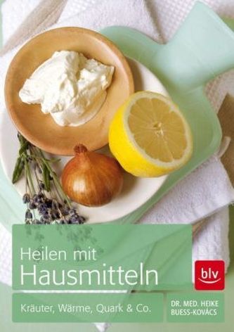 Heilen mit Hausmitteln
