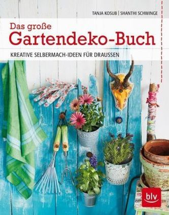 Das große Gartendeko-Buch