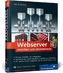 Webserver einrichten und administrieren, m. CD-ROM