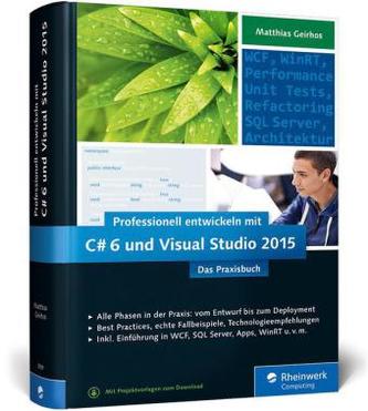 Professionell entwickeln mit C sharp 6 und Visual Studio 2015