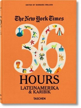 The New York Times, 36 Hours. Lateinamerika & Karibik. The New York Times. 36 Hours. Latin America & The Caribbean, englische Au