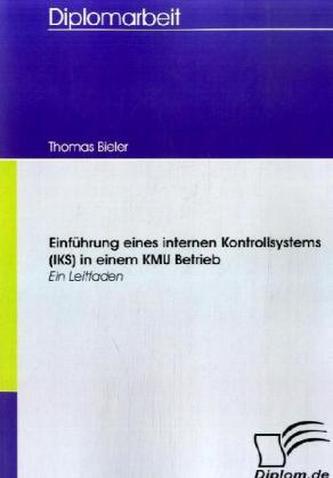 Einführung eines internen Kontrollsystems (IKS) in einem KMU Betrieb