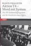 Aktion T 4 - Mord mit System