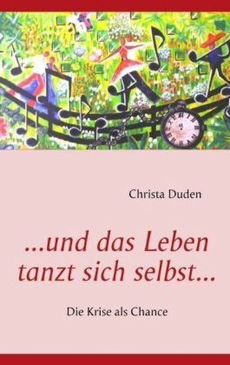 ...und das Leben tanzt sich selbst...