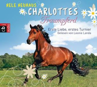 Charlottes Traumpferd - Erste Liebe, erstes Turnier, 4 Audio-CDs