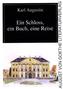 Ein Schloss, ein Buch, eine Reise