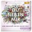 Du neben mir und zwischen uns die ganze Welt, 2 MP3-CDs
