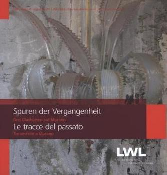 Spuren der Vergangenheit, Drei Glashütten auf Murano. Le tracce del passato