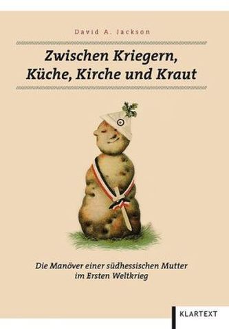 Zwischen Kriegern, Küche, Kirche und Kraut