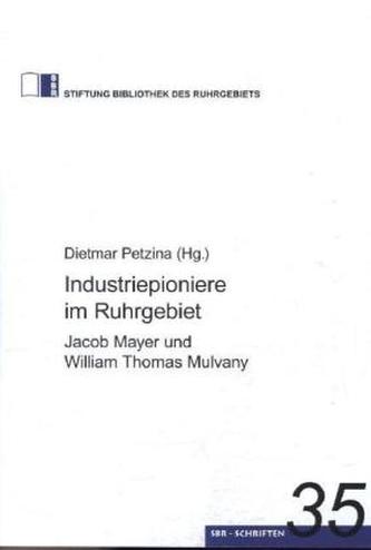 Industriepioniere im Ruhrgebiet