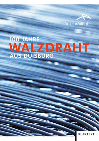 100 Jahre Walzdraht aus Duisburg, m. DVD