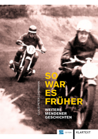 So war es früher. Weitere Mendener Geschichten