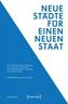 Neue Städte für einen neuen Staat