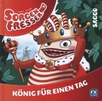 Gerd Hahns Sorgenfresser: Saggo - König für einen Tag