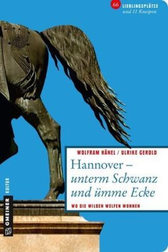 Hannover - unterm Schwanz und ümme Ecke
