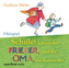 Schule! Schreit der Frieder, und die Oma, die kommt mit, 1 Audio-CD