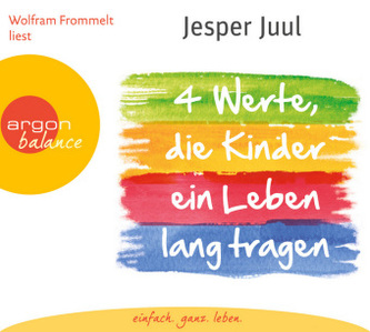 Vier Werte, die Kinder ein Leben lang tragen, 2 Audio-CDs