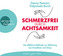 Schmerzfrei durch Achtsamkeit, 3 Audio-CDs