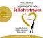 So gewinnen Sie mehr Selbstvertrauen, 2 Audio-CDs