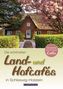 Die schönsten Land- und Hofcafés in Schleswig-Holstein