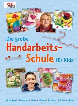 Die große Handarbeits-Schule für Kids