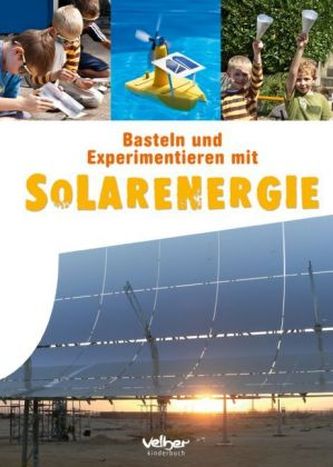 Basteln und Experimentieren mit Solarenergie