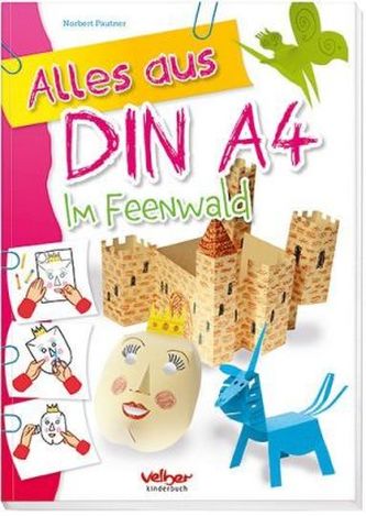 Alles aus DIN A4 - Im Feenwald