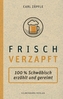 Frisch verzapft