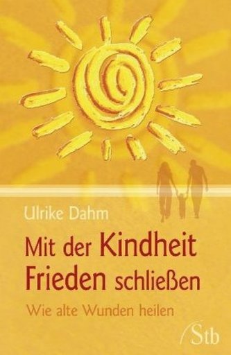 Mit der Kindheit Frieden schließen
