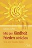 Mit der Kindheit Frieden schließen