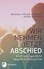 Wir nehmen jetzt Abschied