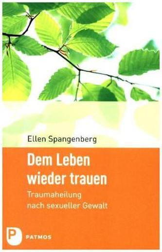 Dem Leben wieder trauen