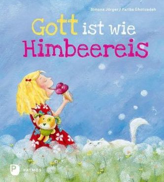 Gott ist wie Himbeereis